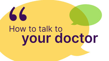 How to talk to your doctor