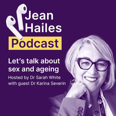 Jean Hailes Podcast Sex and ageing